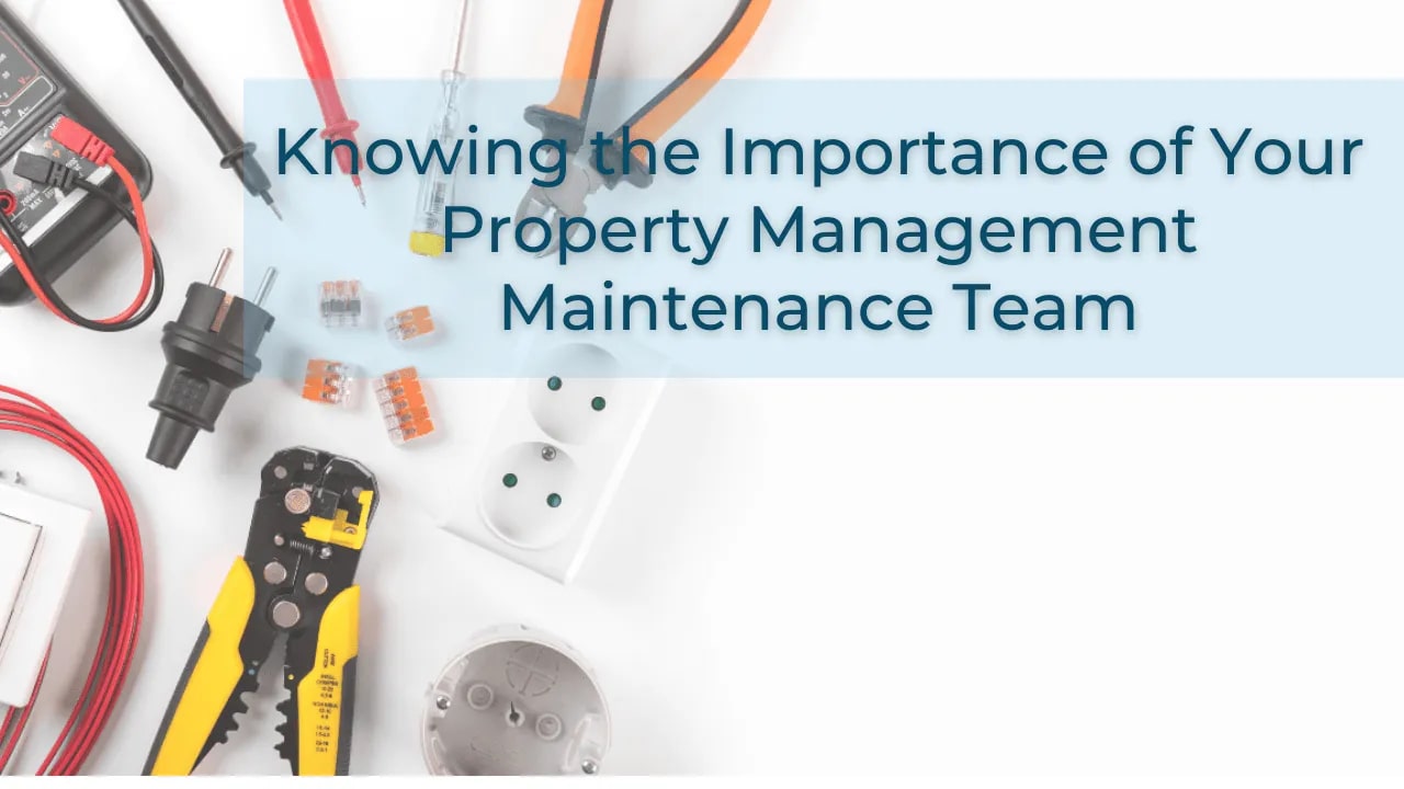 Knowing the Importance of Your Boise Property Management Maintenance Team