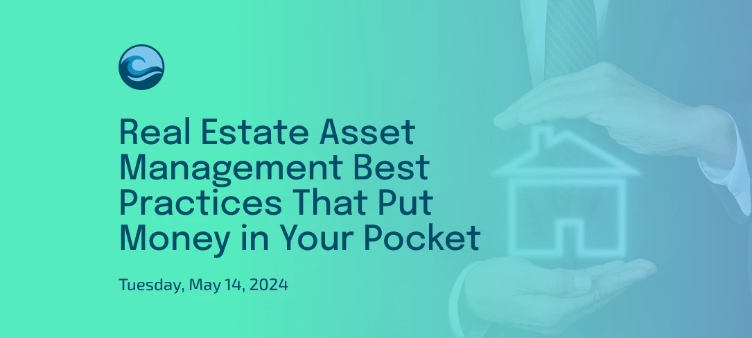 Real Estate Asset Management Best Practices That Put Money in Your Pocket